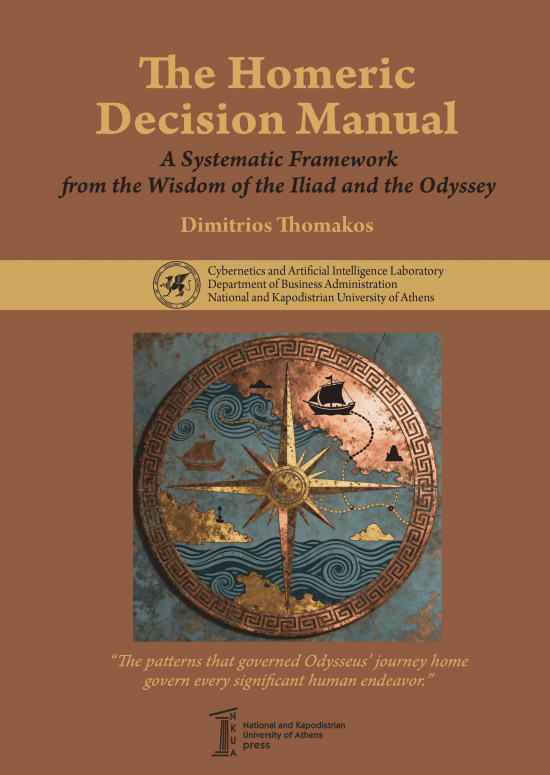 The Homeric Decision Manual A Systematic Framework from the Wisdom of the Iliad and the Odyssey - Cybernetics and Artificial Intelligence Lab